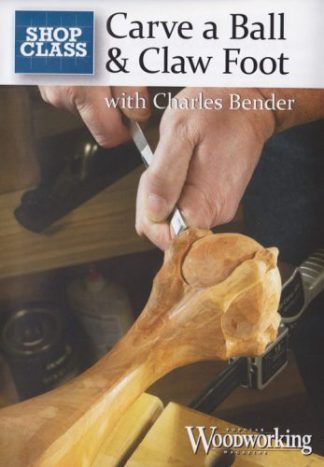 Carve a Ball & Claw Foot with Chuck Bender DVD