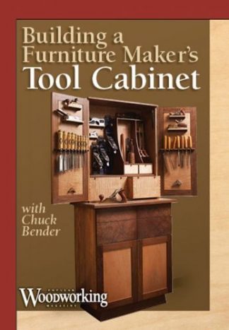 Building a Furniture Maker's Tool Cabinet with Chuck Bender DVD